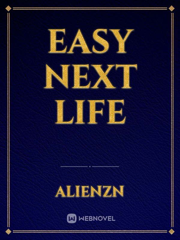 Easy Next Life
