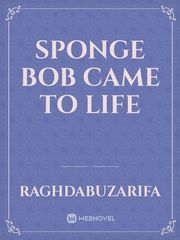 Sponge Bob came to life Book