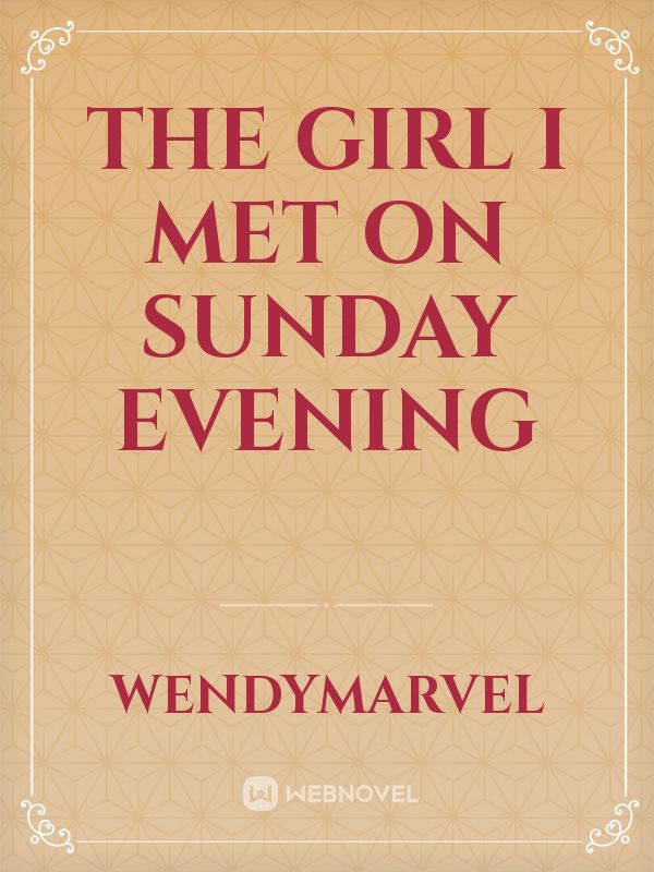 The girl I met on SUNDAY EVENING Book