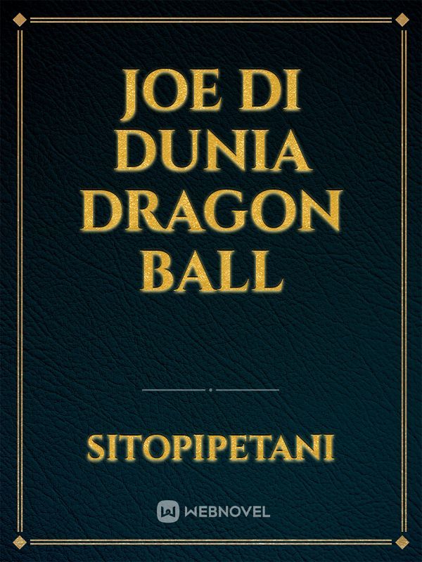 Joe Di Dunia Dragon Ball Book