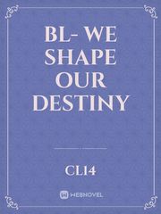 BL- We shape our destiny Book