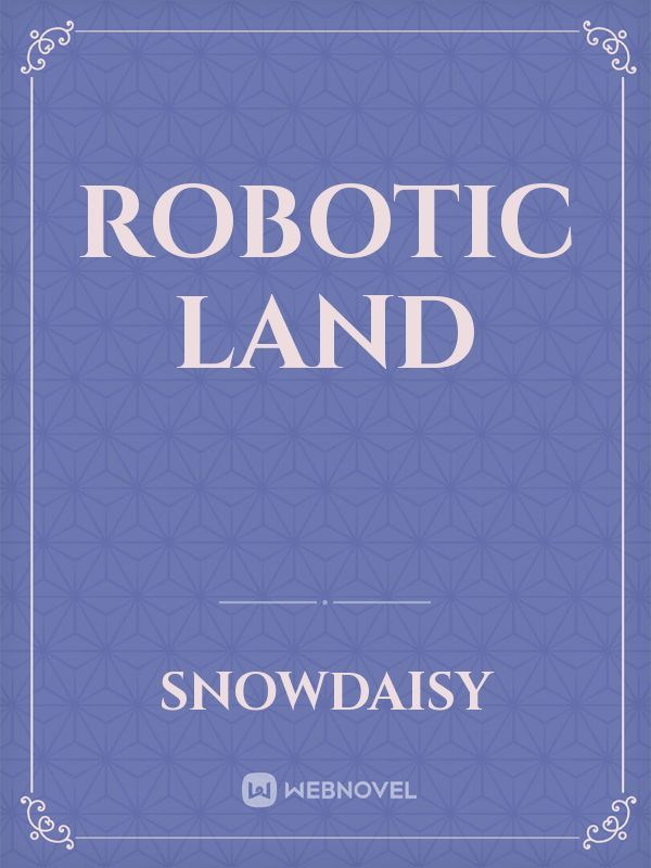 robotic land