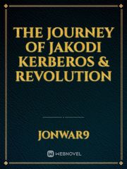 The journey of Jakodi Kerberos & Revolution Book