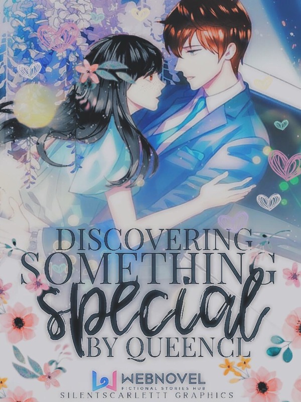 Discovering Something Special (Edit in process)
