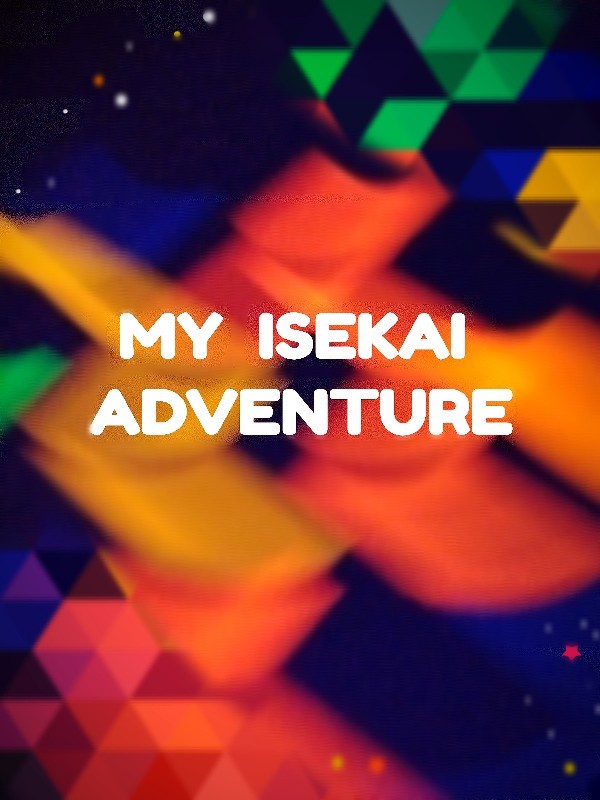 My Isekai Adventure