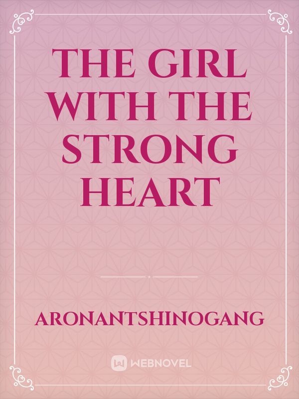The Girl With The Strong Heart