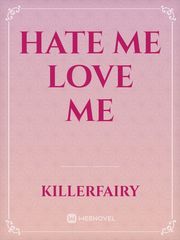 Hate Me Love Me Book