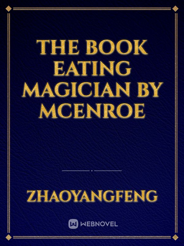 The Book Eating Magician by McEnroe