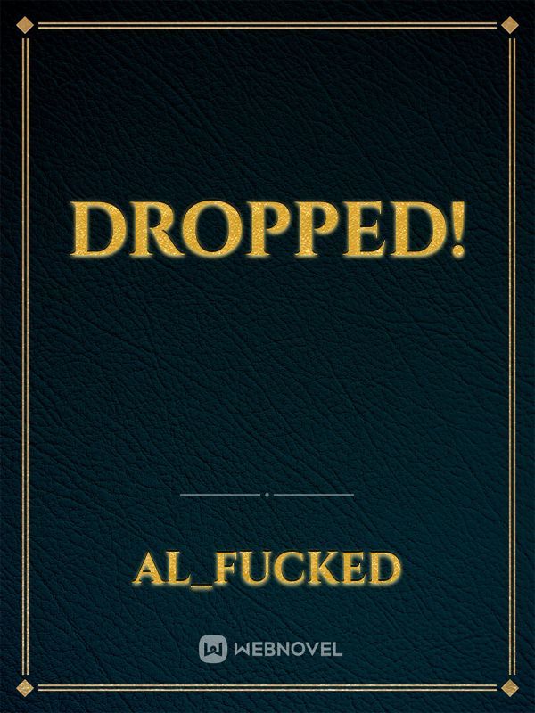 DROPPED! Book