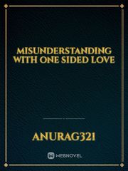 misunderstanding with one sided love Book