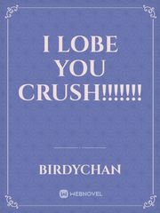 I lobe You Crush!!!!!!! Book