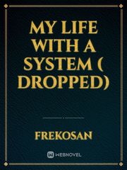 my life with a system ( dropped) Book