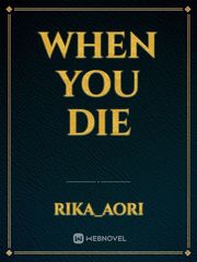 WHEN YOU DIE Book