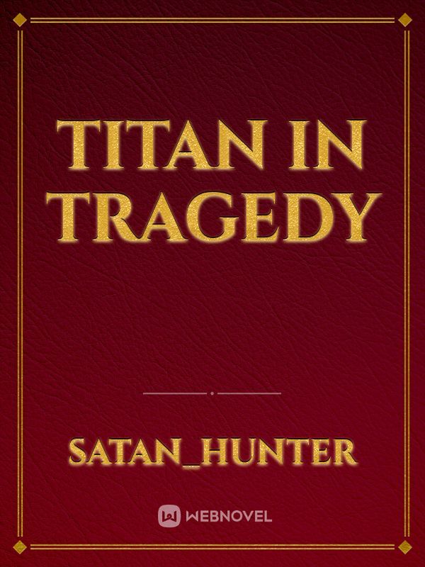 Titan in tragedy