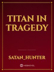 Titan in tragedy Book