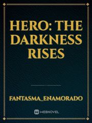 Hero: The Darkness Rises Book