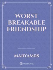 Worst Breakable Friendship Book