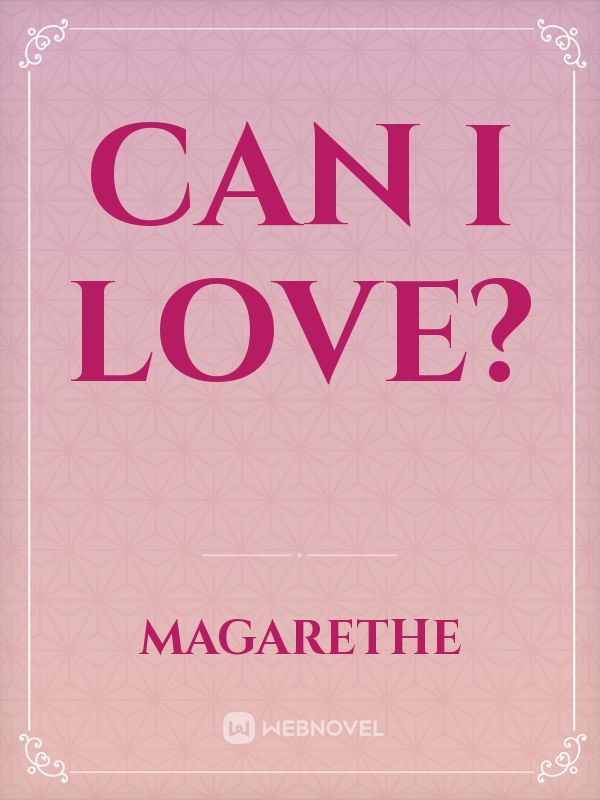 Can I love?