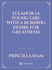 ELEANOR (a young girl with a burning desire for greatness) Book