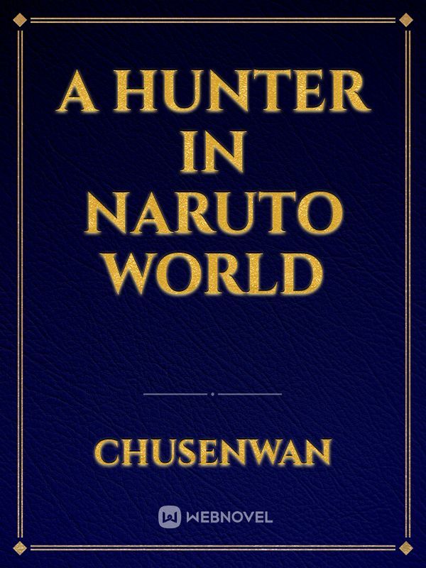 A Hunter in Naruto World
