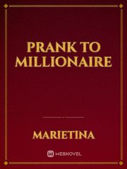 prank to millionaire Book