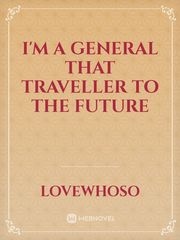 I'm a General That Traveller to the Future Book