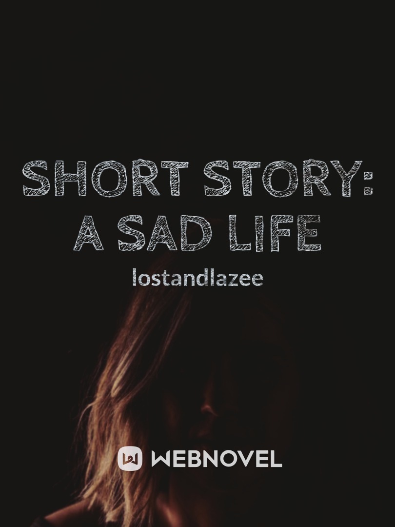 Short Story: A Sad Life Book