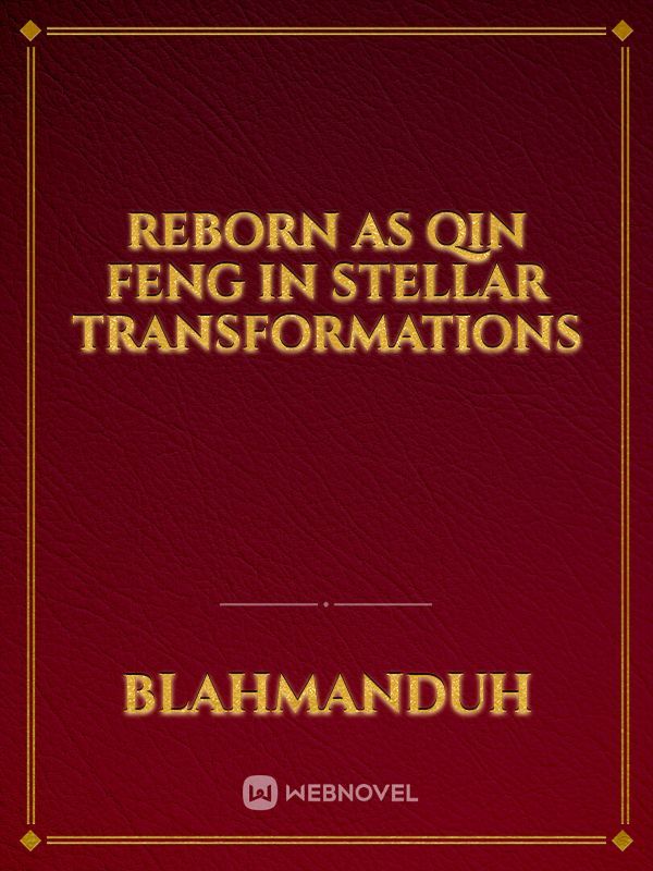 Reborn as Qin Feng in Stellar Transformations