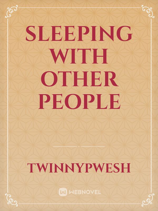 Sleeping with other people