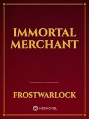 Immortal Merchant Book