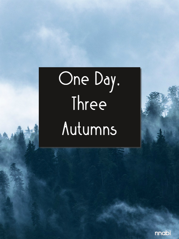 One day, three autumns