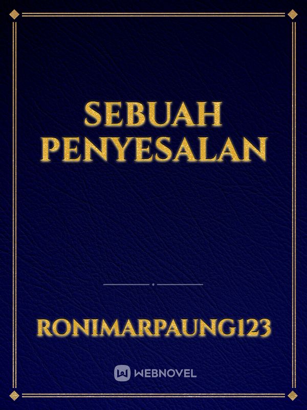 sebuah penyesalan