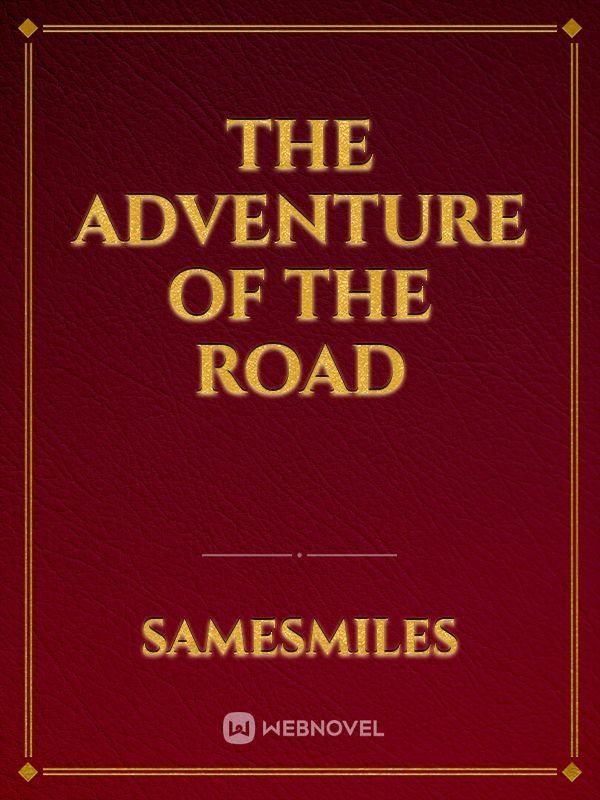 The adventure of the road