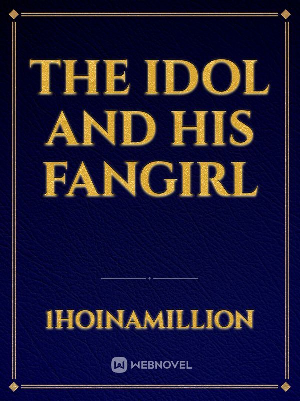 The Idol and his Fangirl Book