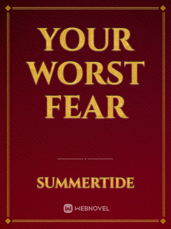 Your Worst Fear
