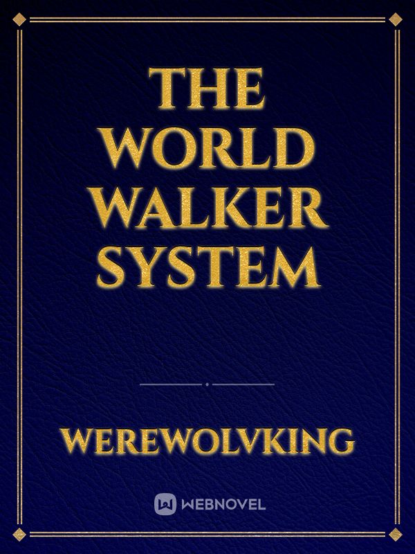 The World Walker System