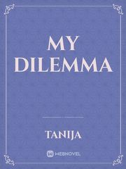 my dilemma Book