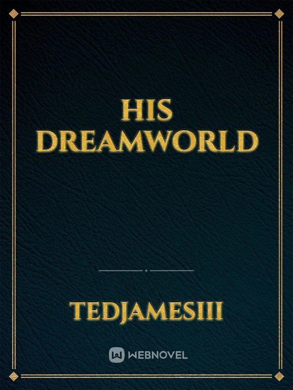 His DreamWorld
