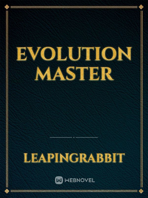 Evolution Master