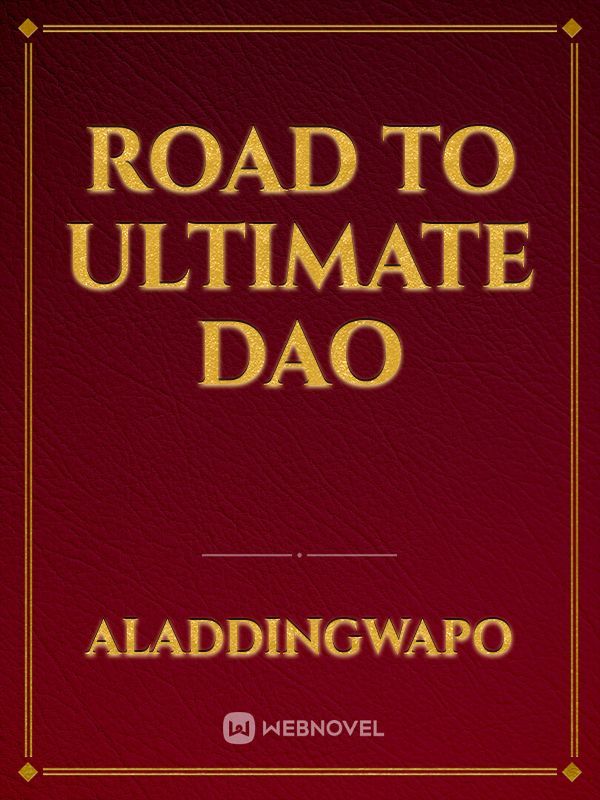 Road to Ultimate Dao