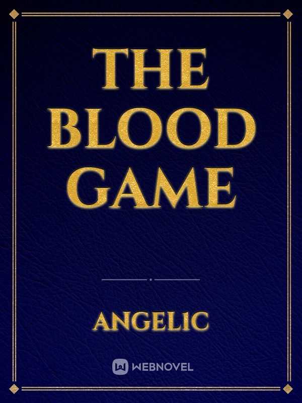 The Blood Game