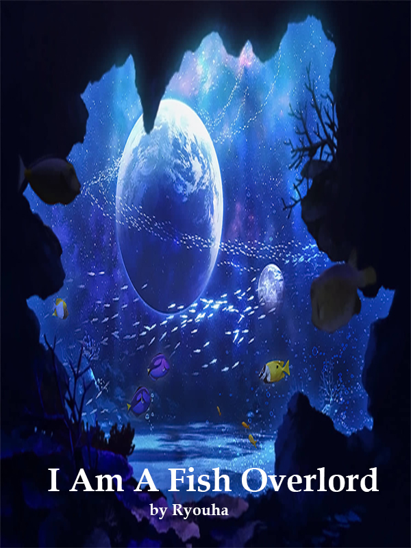 I am a Fish Overlord