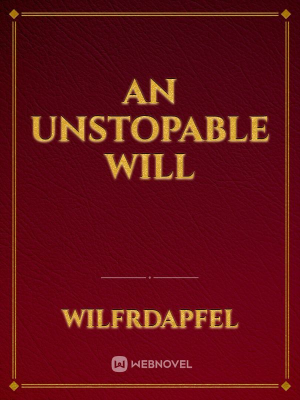 An unstopable will Book