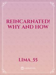 Reincarnated! Why and How Book
