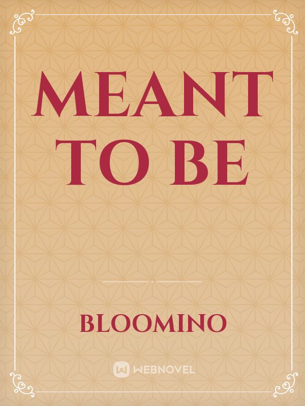 MEANT TO BE Book