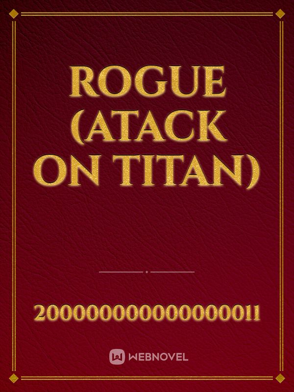 Rogue (Atack On Titan)
