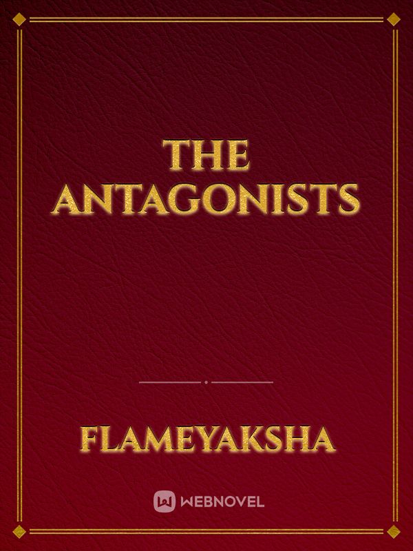 The Antagonists