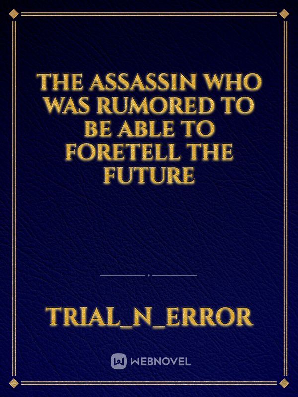 The Assassin Who Was Rumored To Be Able To Foretell The Future Book
