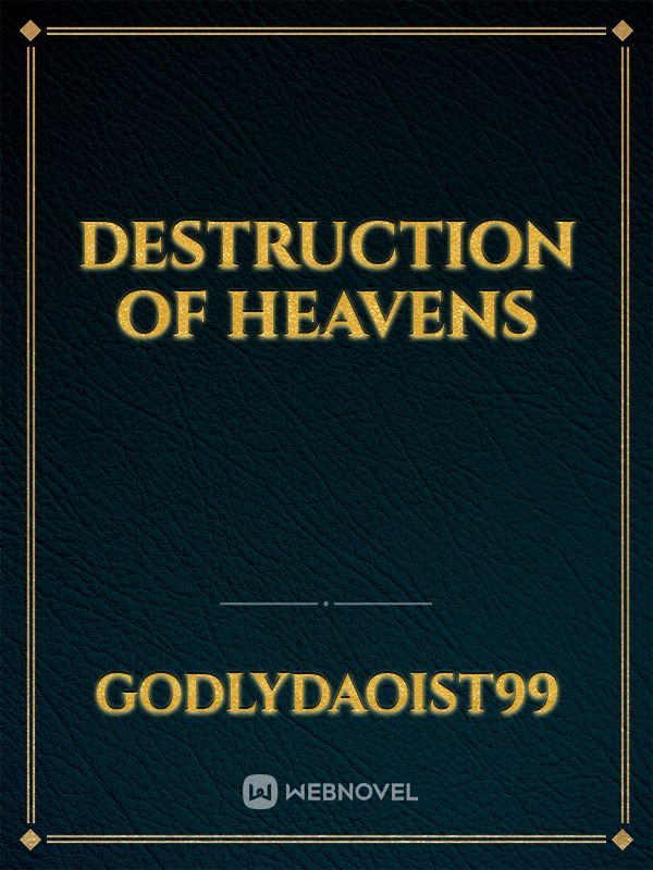 Destruction OF Heavens