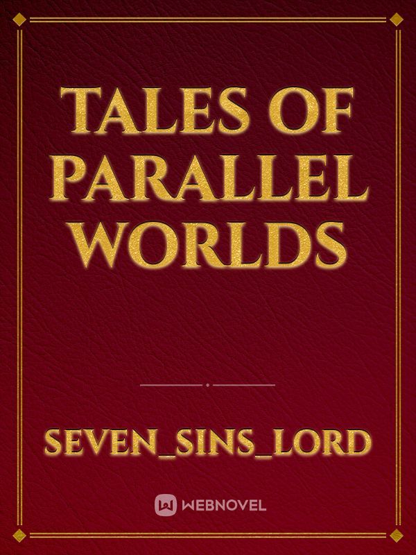Tales of parallel worlds